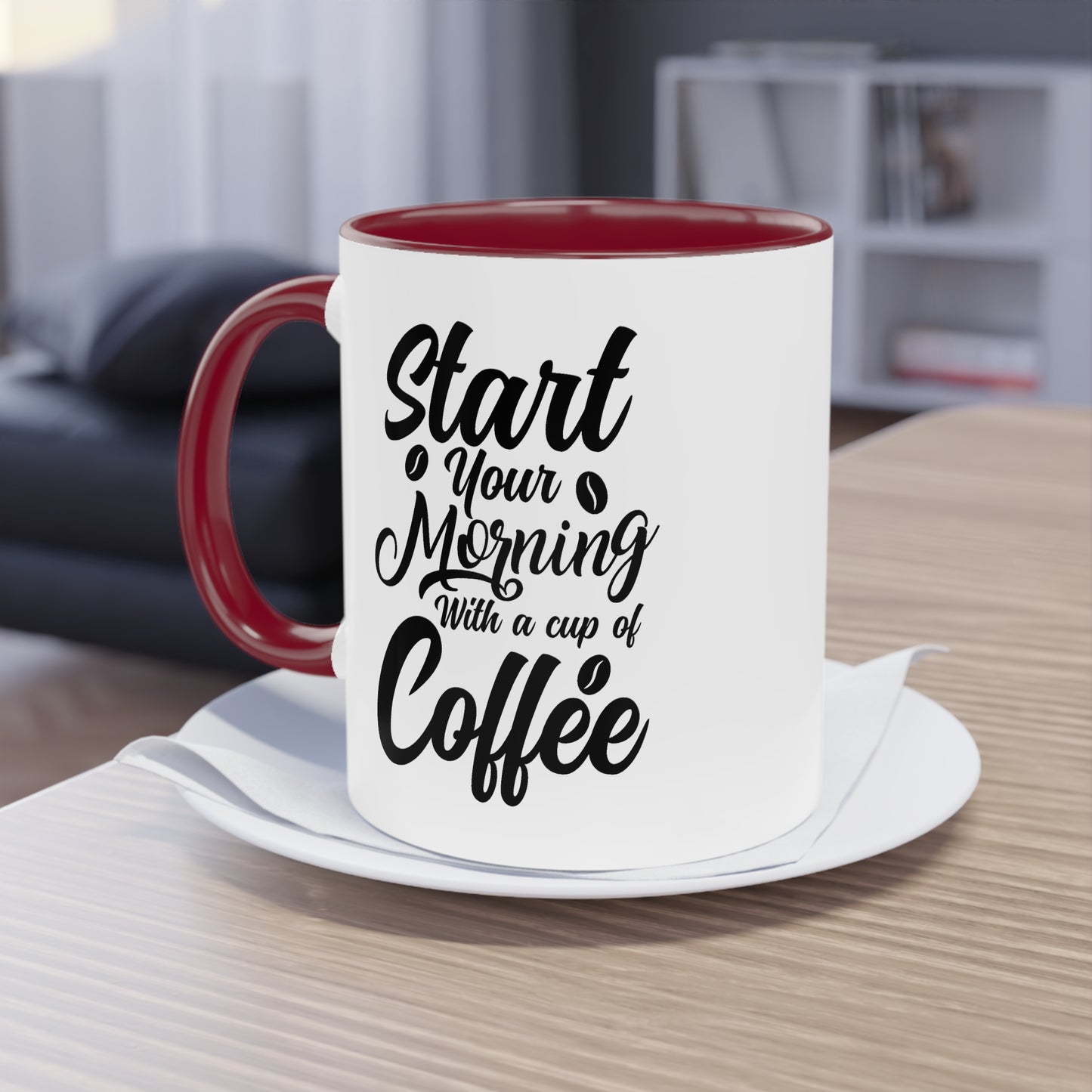 Kaffeetasse mit Spruch – Start Your Morning with a Cup of Coffee – 12 Farben