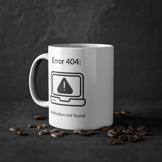 Funny mug “Error 404: Motivation not found” – Perfect for nerds &amp; office heroes