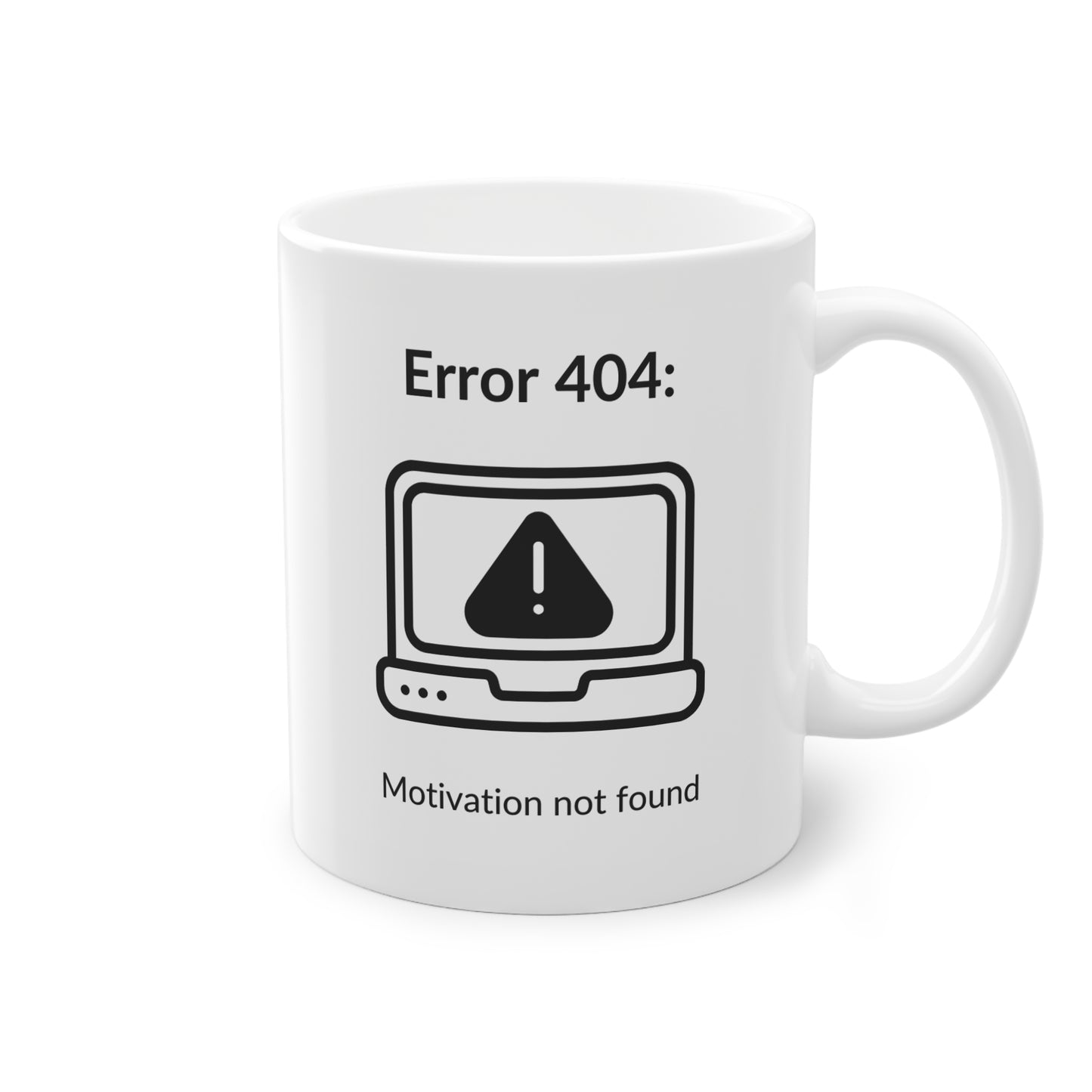 Funny mug “Error 404: Motivation not found” – Perfect for nerds &amp; office heroes