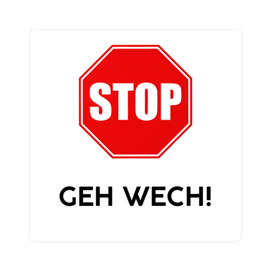 Vinyl-Sticker „Geh wech!“ – Lustiger Aufkleber mit Stoppschild