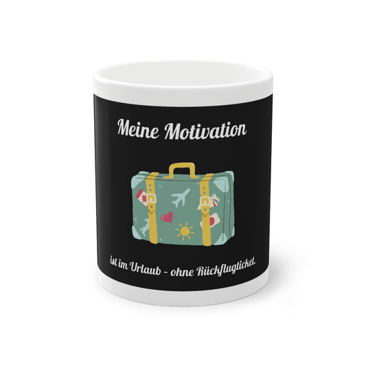 Funny Mug – My motivation is on vacation – without return ticket – Black background