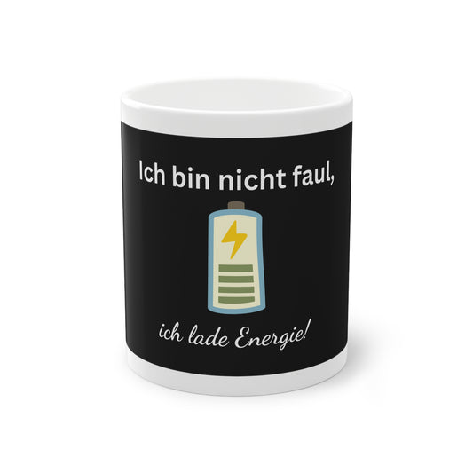 Funny Mug – I’m not lazy, I’m charging energy – Black background