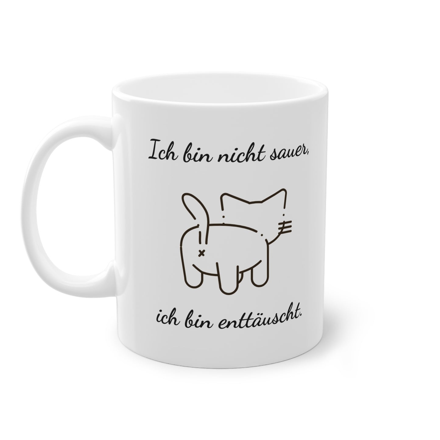 Lustige Tasse „Ich bin nicht sauer, ich bin enttäuscht“ – Perfekt für Katzenfans